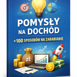 Generator pomysłów na dochód (+100 pomysłów na zarabianie)