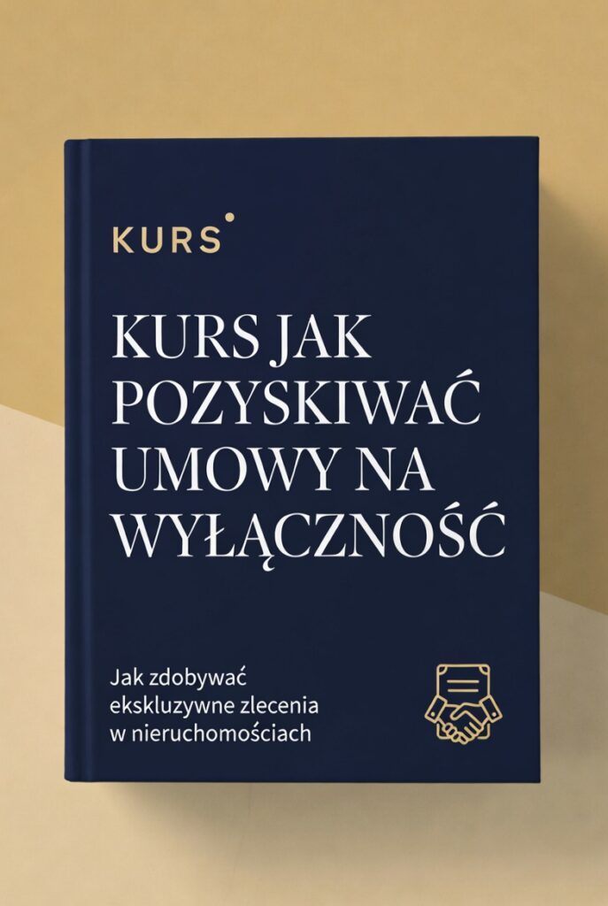 (Bez bonusów) "Jak Łatwo Pozyskiwać Umowy na Wyłączność" PLUS "Jak Zbudować Markę Cenionego Agenta Nieruchomości"